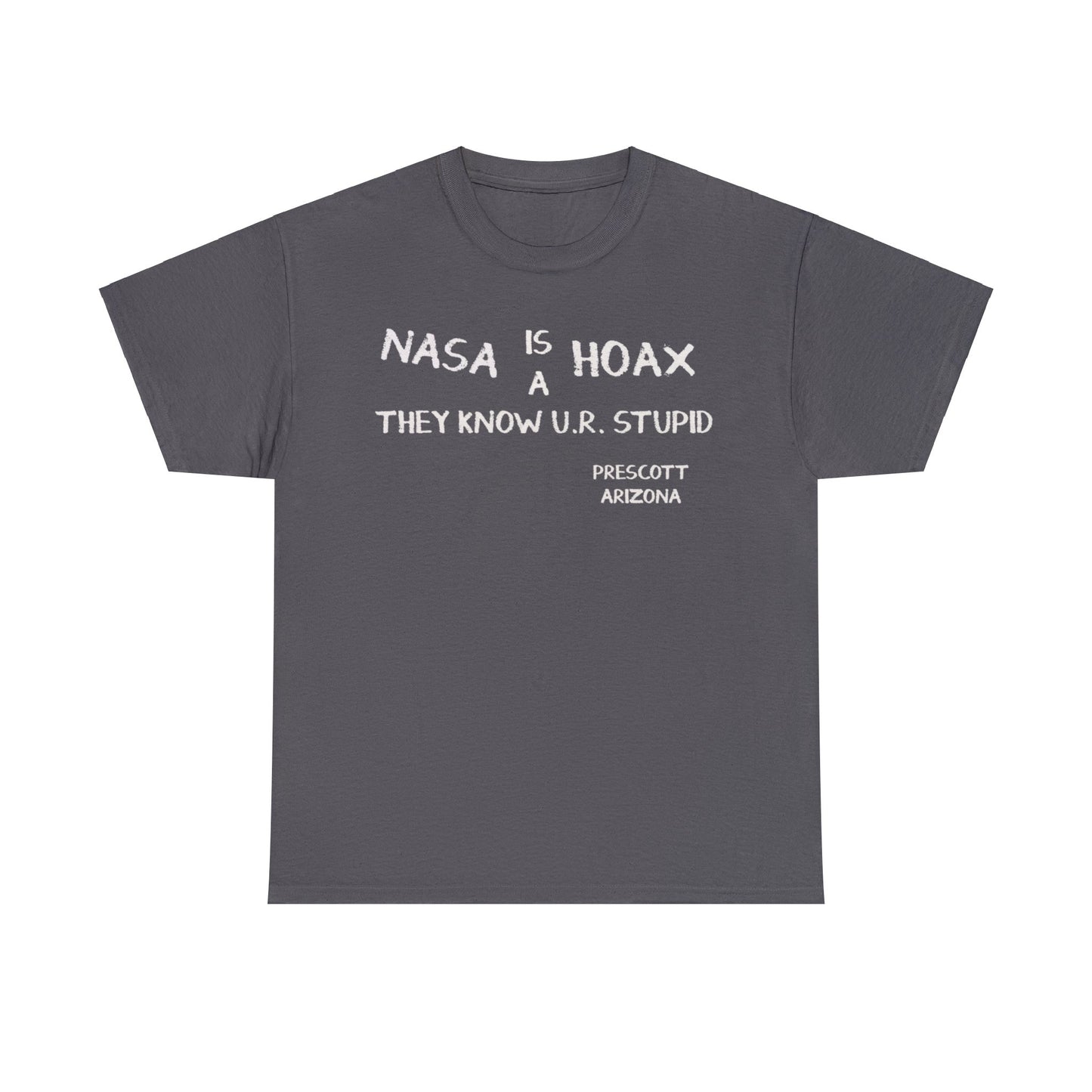UR Stupid Prescott Arizona Tee