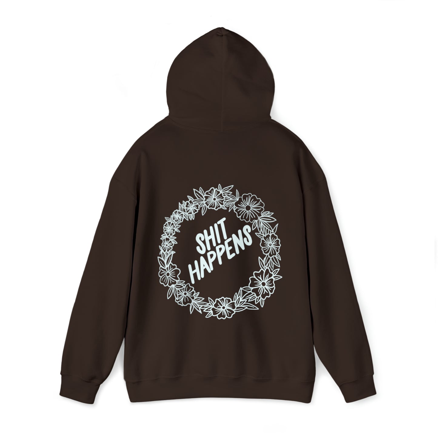 Sh*t happens Hoodie