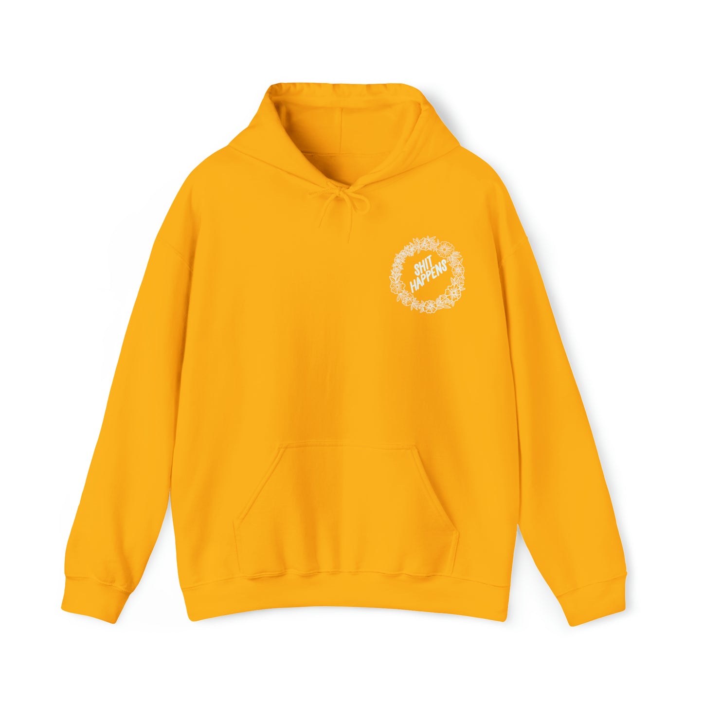Sh*t happens Hoodie