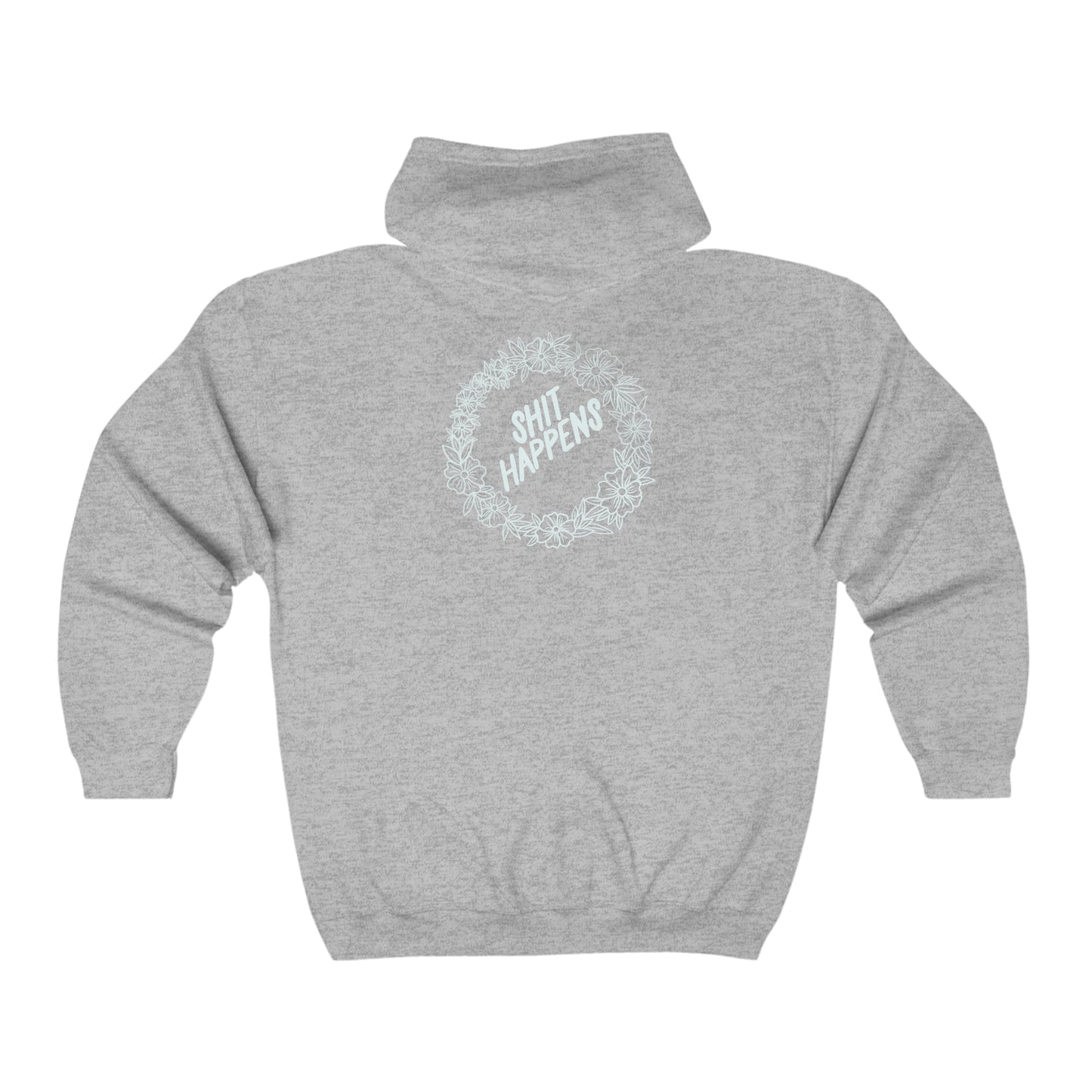 Sh*t Happens Zip Up