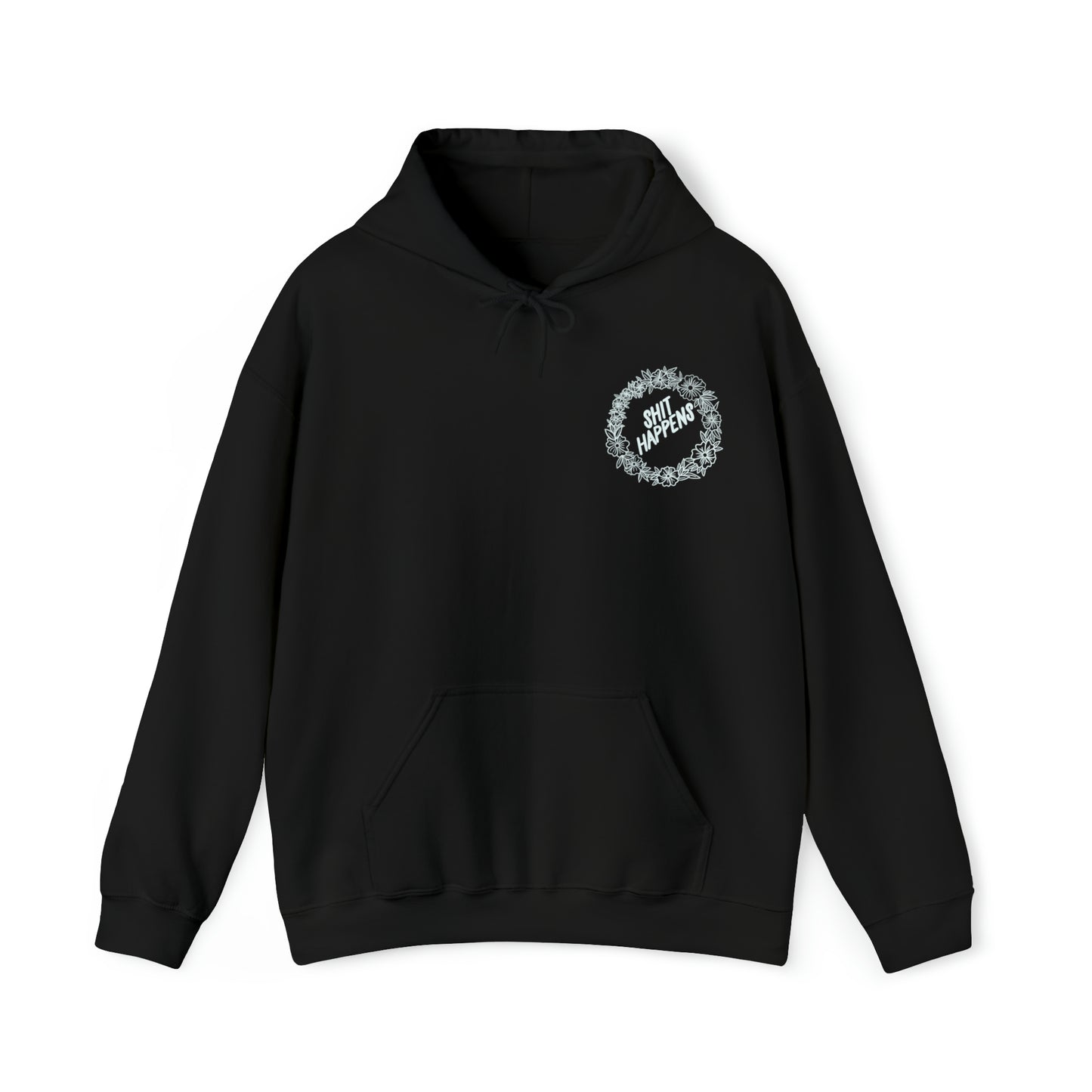 Sh*t happens Hoodie